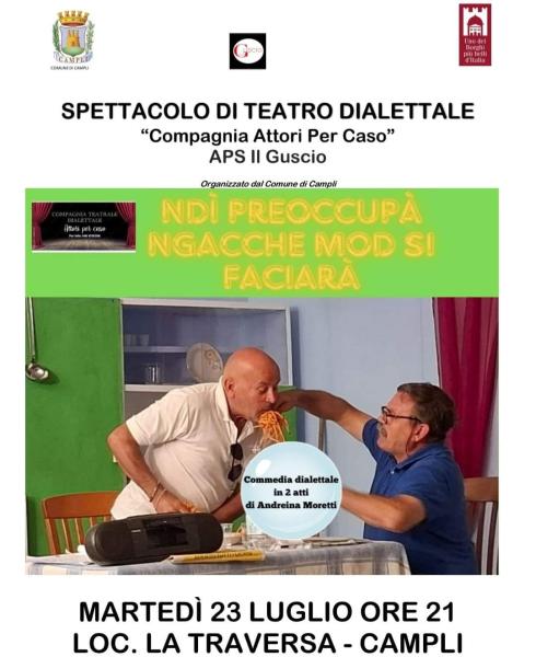 SPETTACOLO DI TEATRO DIALETTALE: " NDI' PREOCCUPA' NGACCHE  MOD SI FACIARA'""